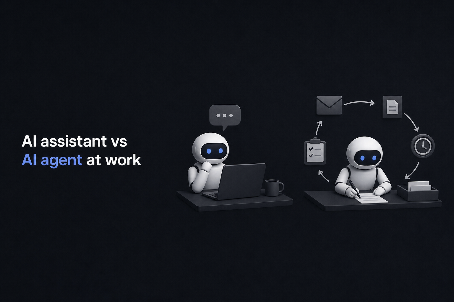 AI assistant vs AI agent at work