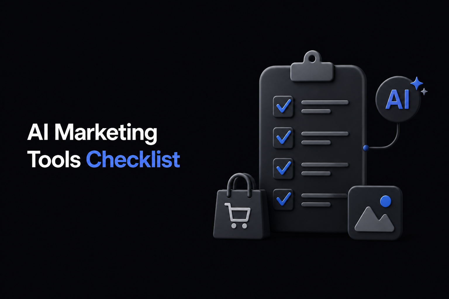 AI Marketing Tools Checklist to Avoid Ecommerce Visual Content Bottlenecks